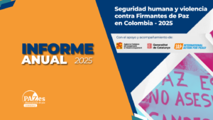 Informe Anual PAZES 2025, investigación del Observatorio PAZES de Cobsepaz.