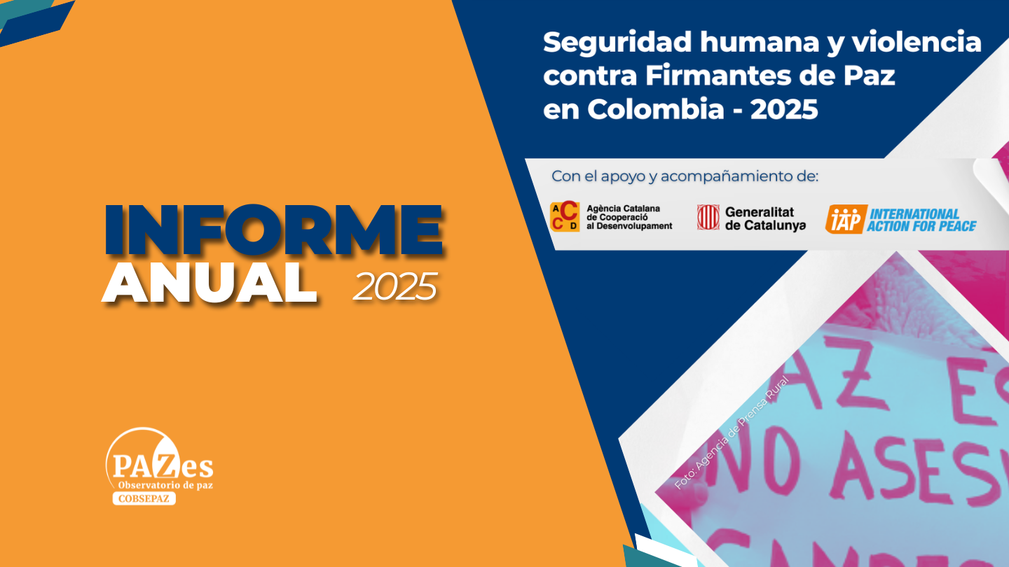 Informe Anual PAZES 2025, investigación del Observatorio PAZES de Cobsepaz.